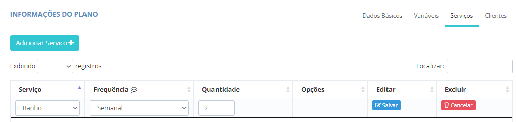 Aqui temos um exemplo de um serviço de Banho, semanal com direito a 2 vezes na semana.